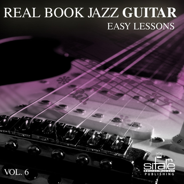 Real Book Jazz Guitar Easy Lessons, Vol. 6 - Album by Francesco Digilio ...