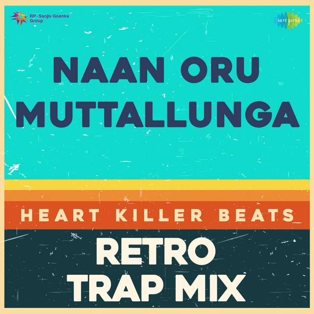 Naan Oru Muttallunga - Retro Trap Mix album image