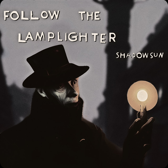 Обкладинка Shadowsun — Follow the Lamplighter