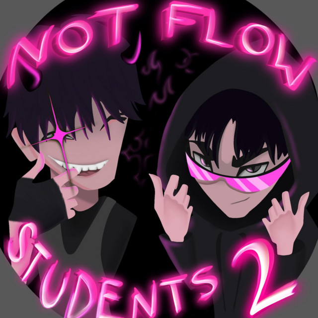 NOT FLOW STUDENTS 2 cover art