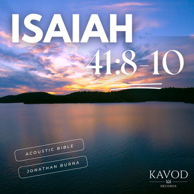 Isaiah 41:8-10 - Chosen Friend - song and lyrics by Acoustic Bible ...