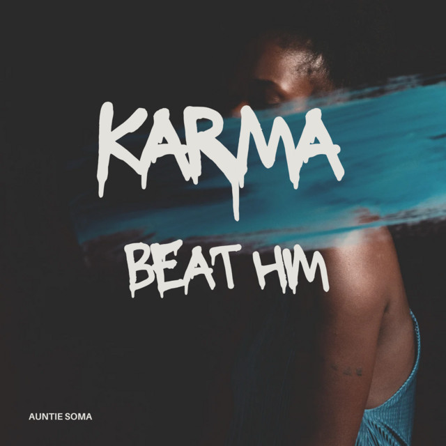 Auntie Soma - Karma Beat Him
