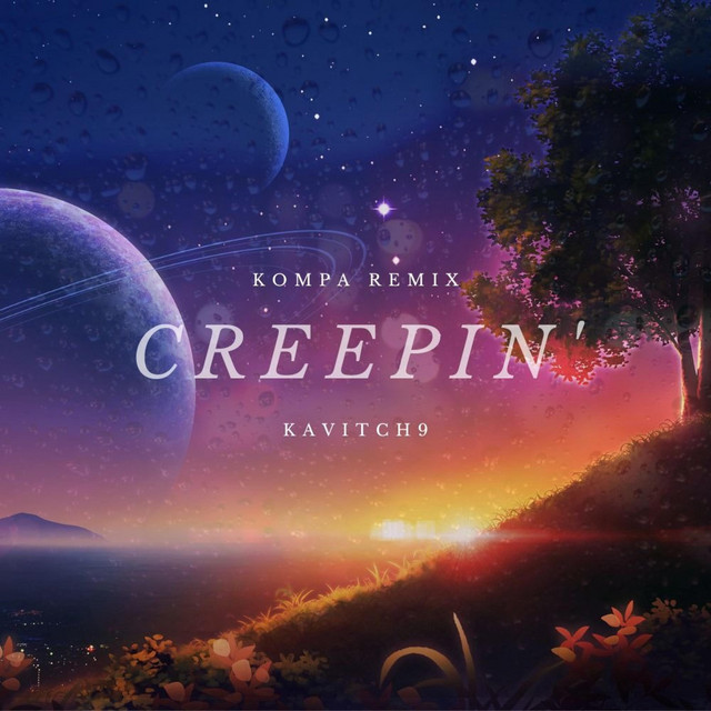 Creepin' - Kompa RMX
