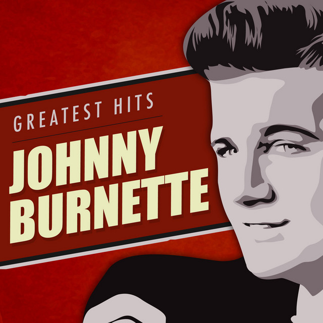 Greatest Hits - Compilation by Johnny Burnette | Spotify