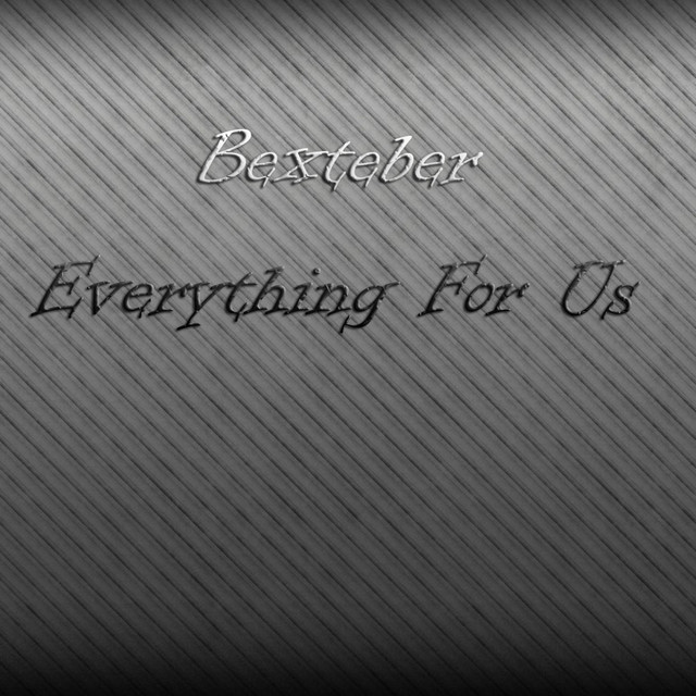 Обкладинка Bexteber — Everything For Us