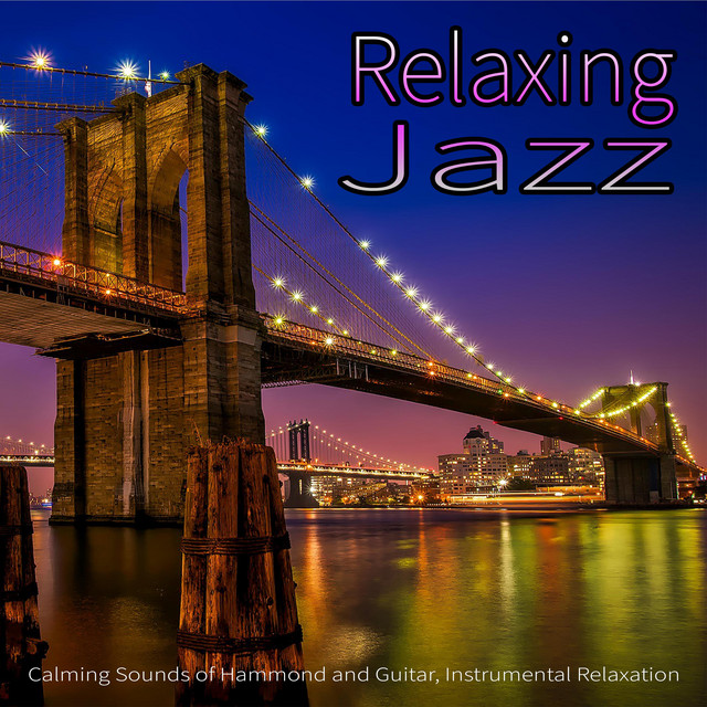 Relaxing Jazz: Calming Sounds of Hammond and Guitar, Instrumental Relaxation