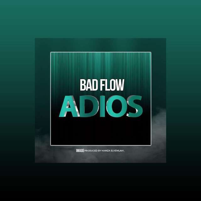 Adios - Single by Bad Flow | Spotify
