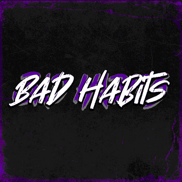 Bad Habits