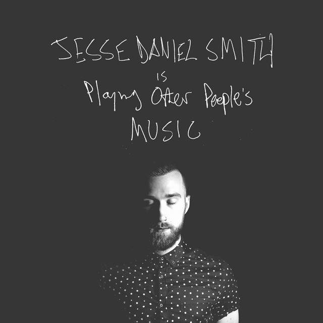 Jesse Daniel Smith Is Playing Other People's Music cover art
