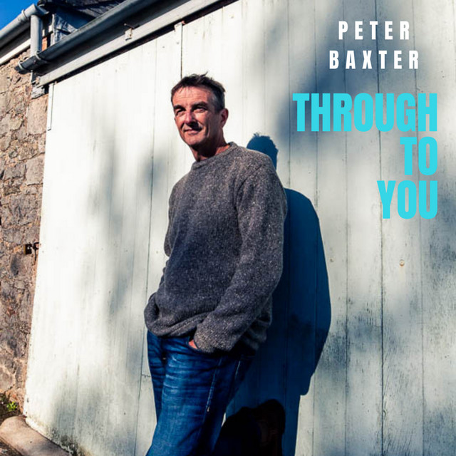 Through To You Song And Lyrics By Peter Baxter Spotify