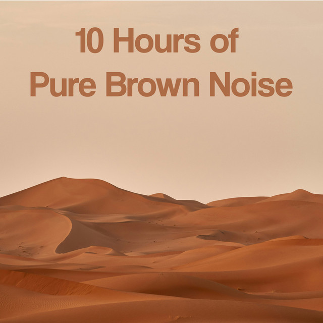 10 Hours of Pure Brown Noise cover art