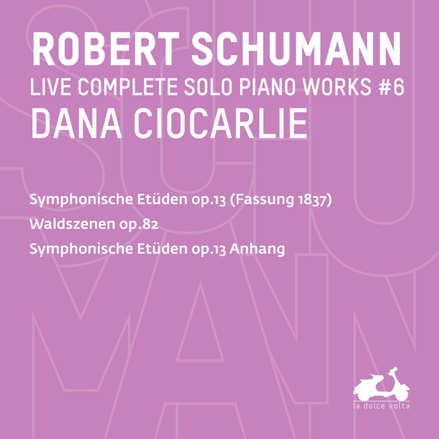 R. Schumann: Complete Solo Piano Works, Vol. 6 (Live)