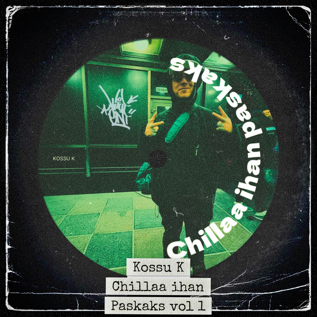 Chillaa ihan paskaks