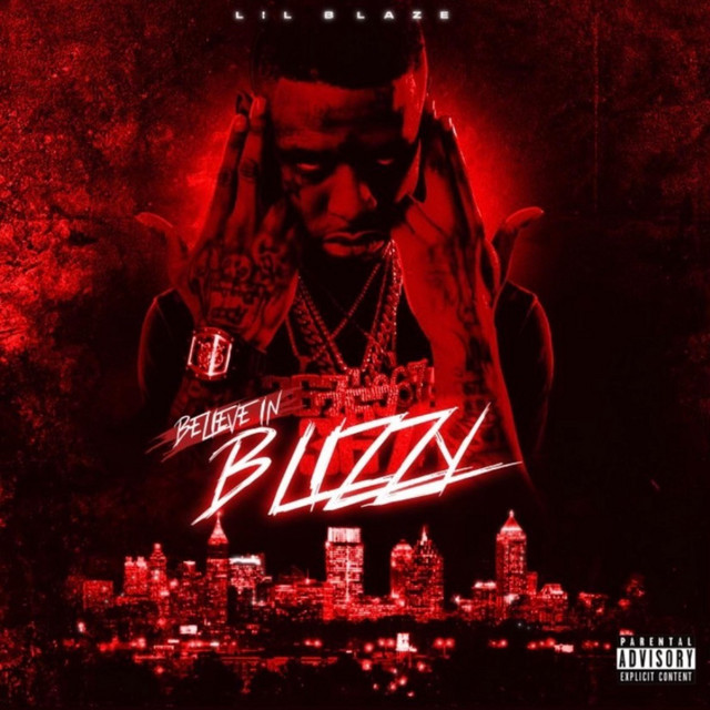 Believe In Blizzy - Album by Lil Blaze | Spotify