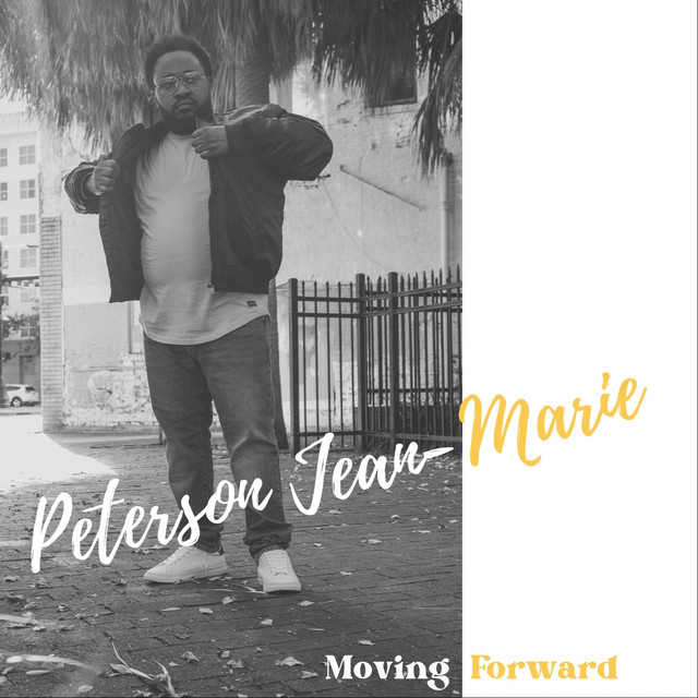 Moving Forward - song and lyrics by Peterson Jean-Marie | Spotify