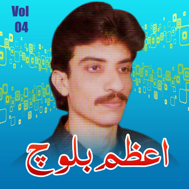 Azam Baloch, Vol. 4 - Album by Azam Baloch | Spotify