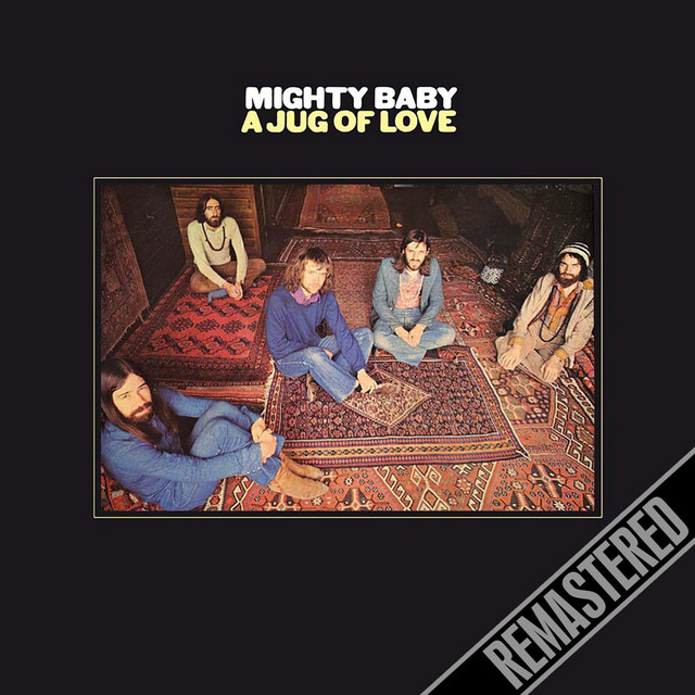 Mighty Baby - A Jug Of Love + 4 bonus tracks - Remastered cover art