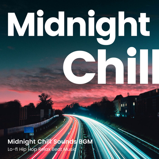 Midnight Chill Sounds BGM - Lo-fi Hip Hop Relax Beat Music