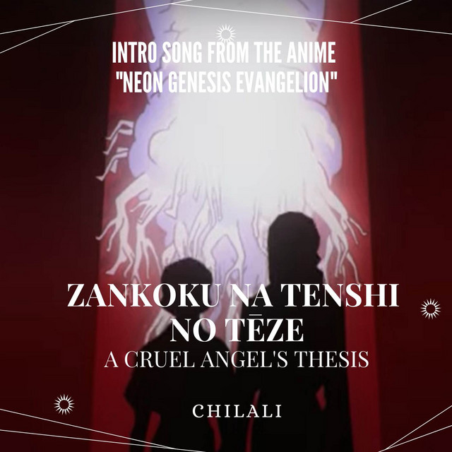 Zankoku na Tenshi no Tēze (A Cruel Angel's Thesis)