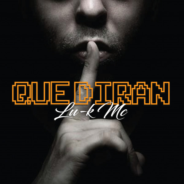 Lu-k Mc – Que Diran