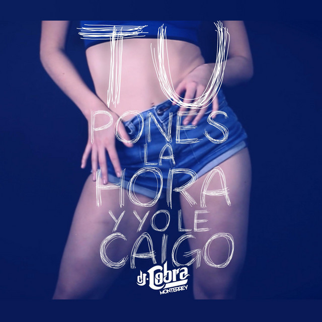 Tu Pones la Hora y Yo Le Caigo (feat. Nyel)