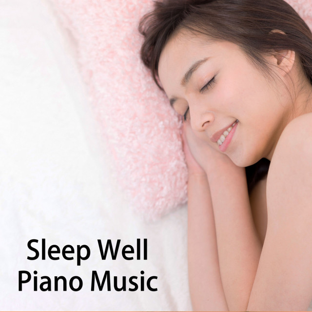 Sleep Well Piano Music cover art