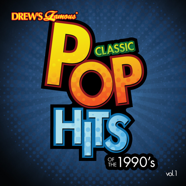 Classic Pop Hits The 1990 s Vol 1 Album By The Hit Crew Spotify