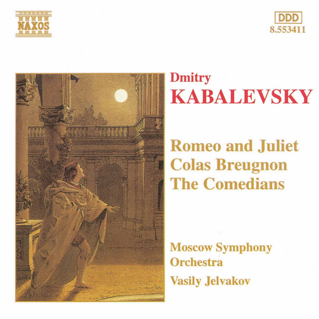 Kabalevsky, D.B.: Romeo and Juliet / Colas Breugnon / Comedians cover art