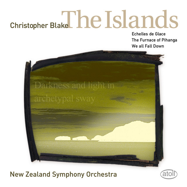 Christopher Blake: The Islands, We All Fall Down, Échelles de glace & The Furnace of Pihanga cover art