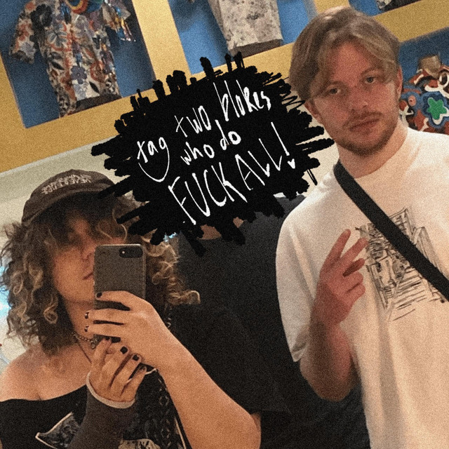 tag two blokes who do fuck all ! cover art