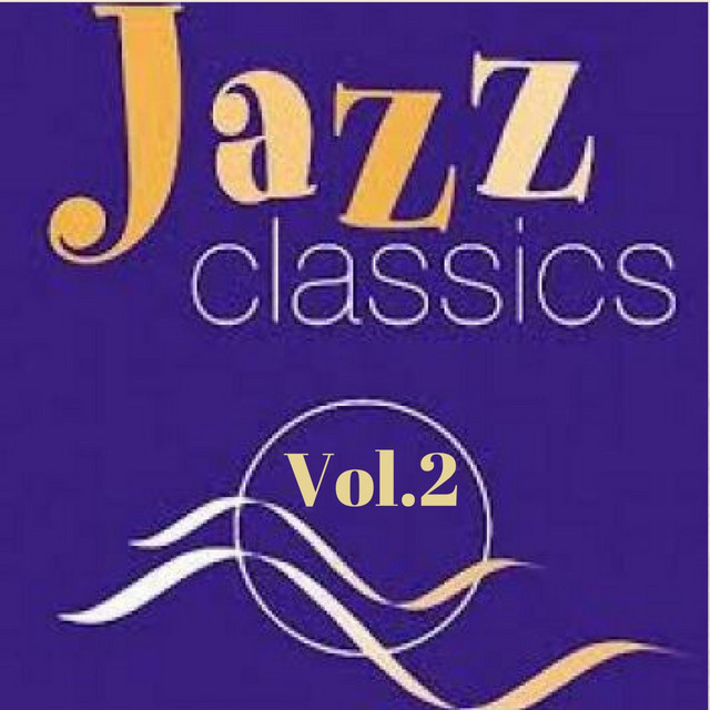 Keep Cool with Jazz Classics Vol.2 (The Greatest Classic Jazz & Calm Jazz Moods) cover art