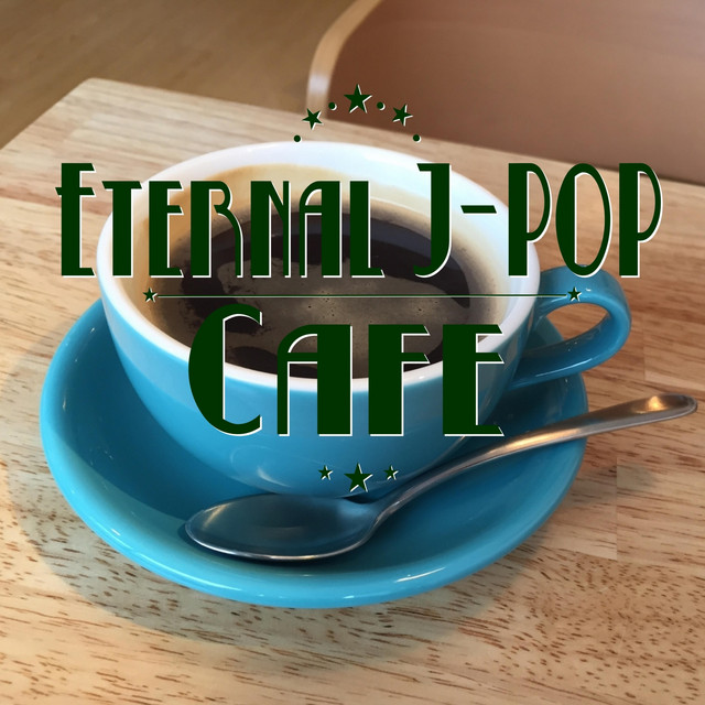 Eternal J-POP Cafe cover art
