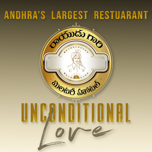 Unconditional Love Andhra's Largest Restaurant cover art