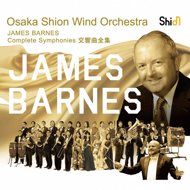 Osaka Shion Wind Orchestra JAMES BARNES Complete Symphonies