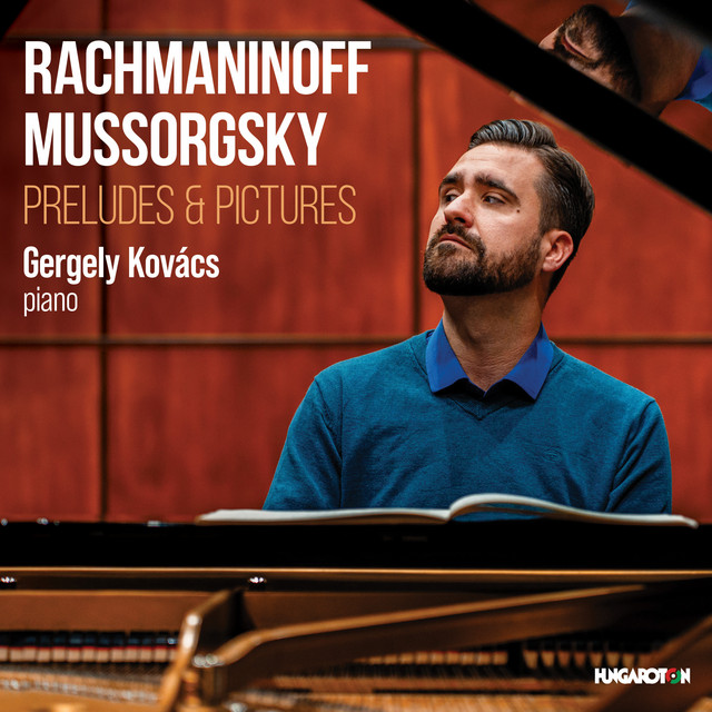 Rachmaninoff & Mussorgsky: Preludes & Pictures