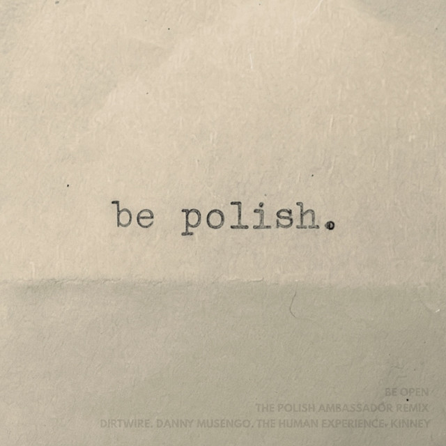 Be Open - The Polish Ambassador Remix