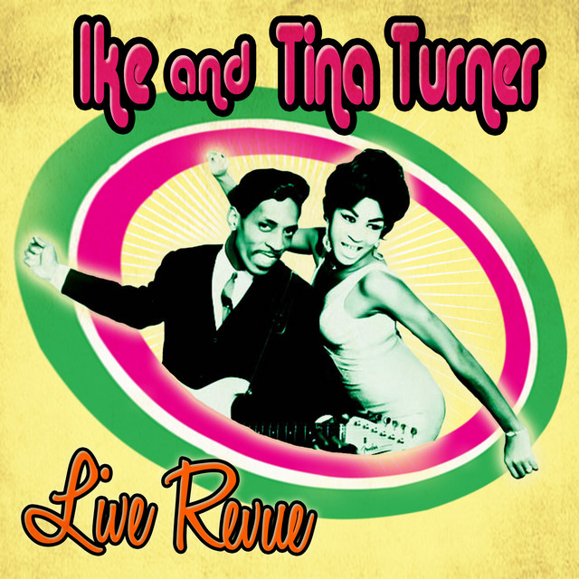 Live Revue - Compilation by Ike & Tina Turner | Spotify