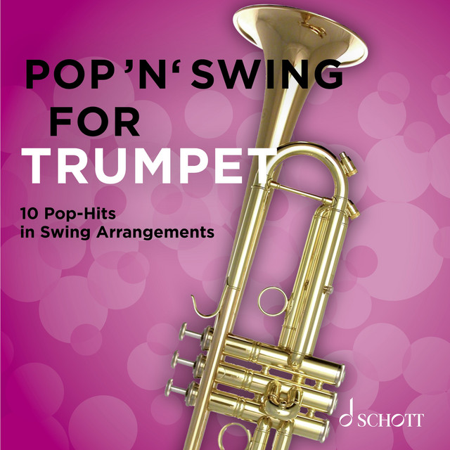 Pop 'n' Swing for Trumpet - 10 Pop Hits in Swing Arrangements - Album ...