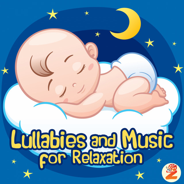 Lullabies and Music for Relaxation - Album by Baby Lullabies & Relaxing ...
