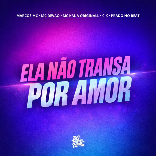 Ela Não Transa Por Amor
