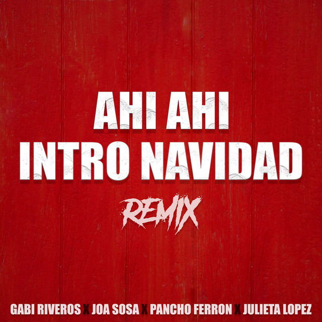 Ahi Ahi (Intro Navidad) - Remix