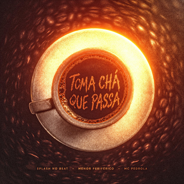 Toma Chá Que Passa