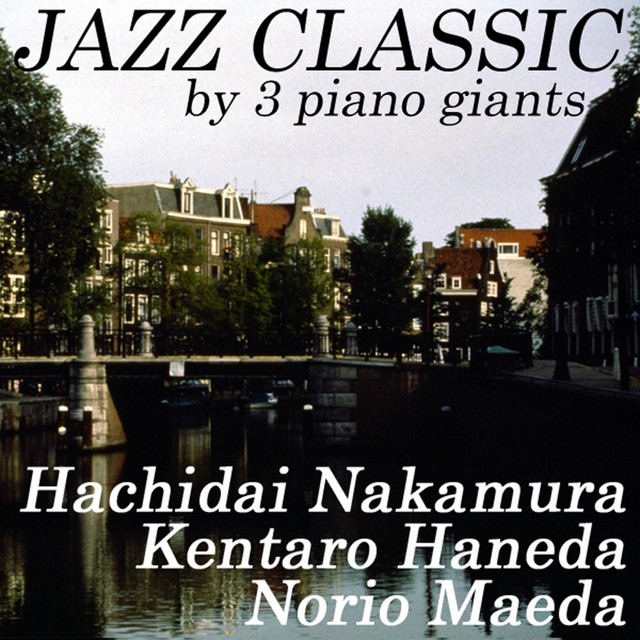 JAZZ CLASSIC～中村八大、羽田健太郎、前田憲男 cover art