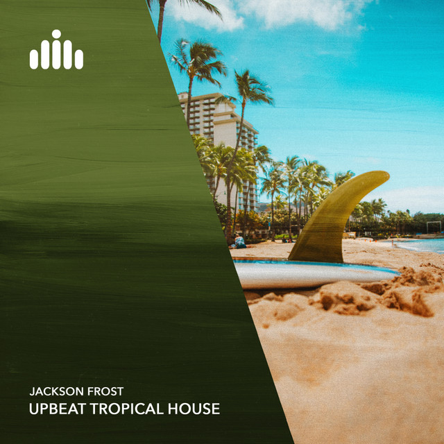 Обкладинка: Upbeat Tropical House — Jackson Frost