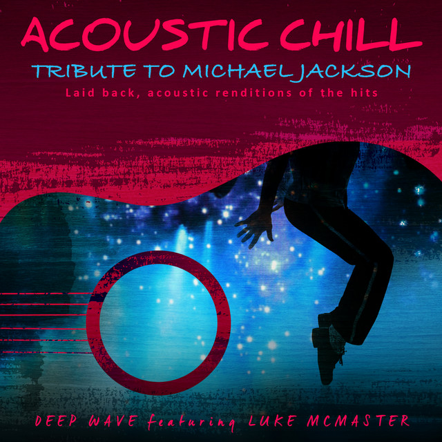 Acoustic Chill: Tribute to Michael Jackson (Laid Back, Acoustic Renditions Of The Hits) cover art