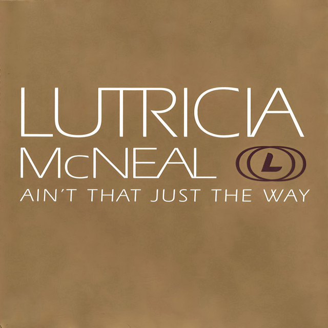 Lutricia McNeal - Ain't That Just the Way