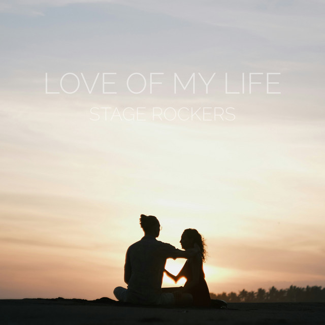 Обкладинка: Love of My Life — Stage Rockers