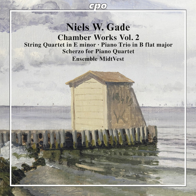 Gade: Chamber Works, Vol. 2 — Niels Wilhelm Gade