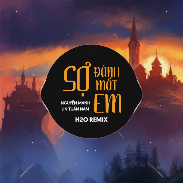 Sợ Đánh Mất Em Remix (EDM) - Single by H2O Remix | Spotify