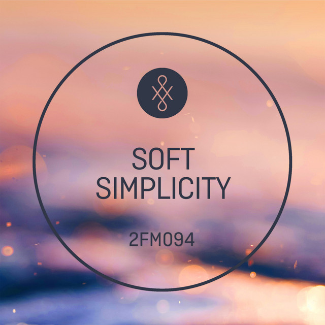 2FM094 Soft Simplicity - Album by Paul Reeves | Spotify